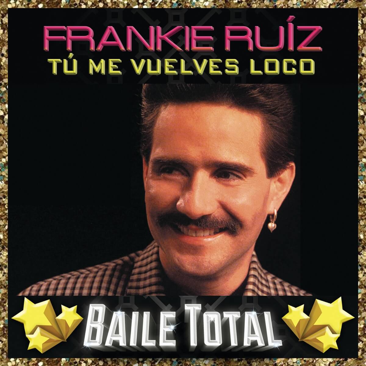 frankie-ruiz-tu-me-vuelves-loco